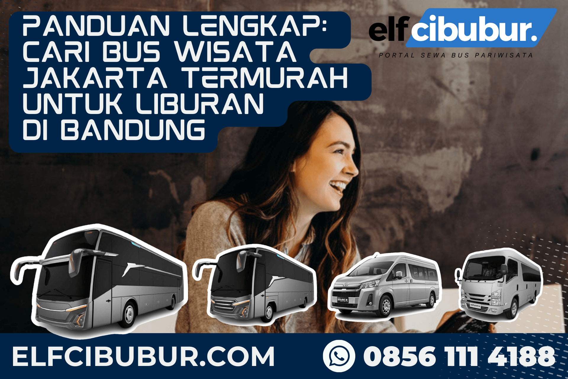 Panduan Lengkap: Cari Bus Wisata Jakarta Termurah Untuk Liburan Di ...