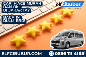 Ulasan Rental Hiace Termurah Dan Berkualitas Di Jakarta - Elf Cibubur